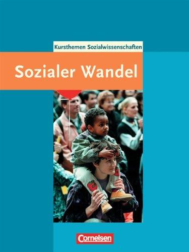 Kursthemen Sozialwissenschaften Sozialer Wandel