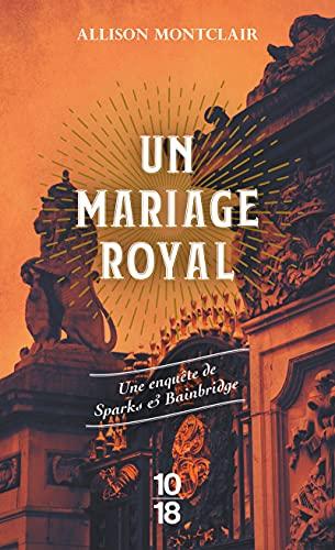 Un mariage royal : une enquête de Sparks & Bainbridge