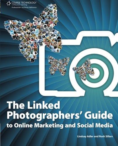 The Linked Photographers' Guide to Online Marketing and Social Media