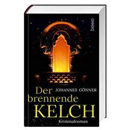 Der brennende Kelch: Kriminalroman