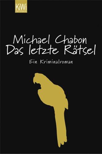 Das letzte Rätsel: Ein Kriminalroman