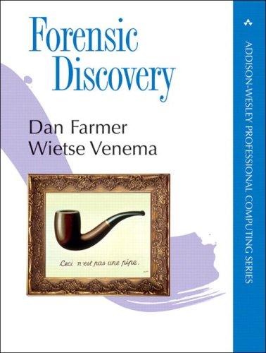 Forensic Discovery (Addison-Wesley Professional Computing)