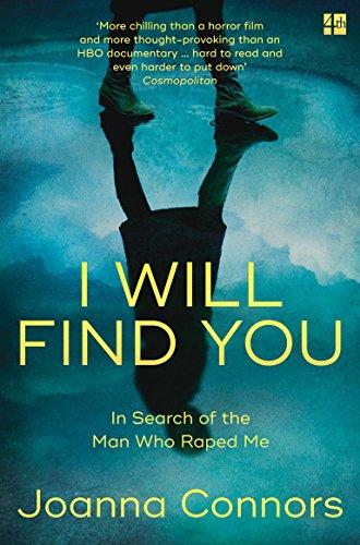 I Will Find You: In Search of the Man Who Raped Me