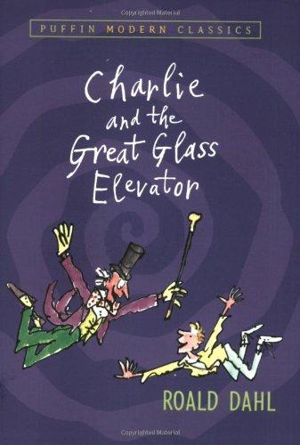 Charlie and the Great Glass Elevator (Puffin Modern Classics)