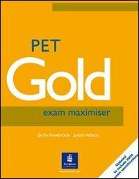 PET Gold exam maximiser. Self Study Edition: Includes 2004 exam specifications. With Audio CD Set