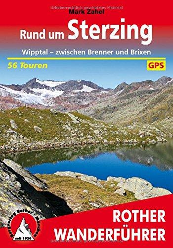 Rund um Sterzing: Wipptal - zwischen Brenner und Brixen. 56 Touren. Mit GPS-Tracks (Rother Wanderführer)