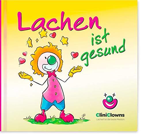 Lachen ist gesund: CliniClowns Minibuch