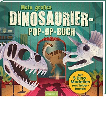 Mein großes Dinosaurier-Pop-up-Buch: Mit 5 Dino-Modellen zum Selberbasteln