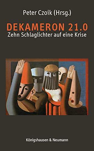 Dekameron 21.0: Zehn Schlaglichter auf eine Krise