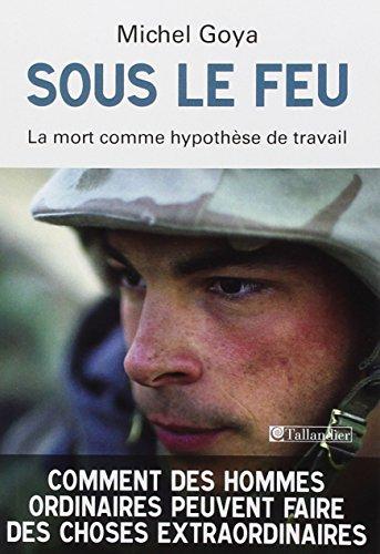 Sous le feu : la mort comme hypothèse de travail