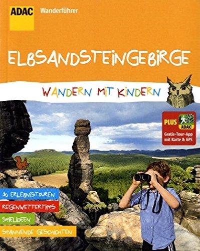 ADAC Wanderführer Elbsandsteingebirge Wandern mit Kindern: Plus Gratis Tour App mit Karte & GPS