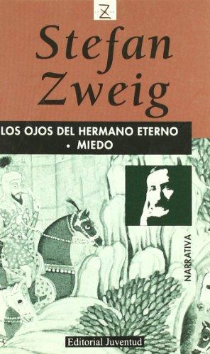 Los ojos del hermano eterno ; Miedo (STEFAN ZWEIG)