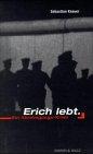 Erich lebt: Ein Vereinigungs-Krimi