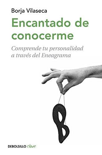 Encantado de conocerme: Comprende tu personalidad a través del Eneagrama (CLAVE, Band 26220)