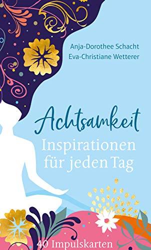 Achtsamkeit: Inspirationen für jeden Tag - 40 Impulskärtchen