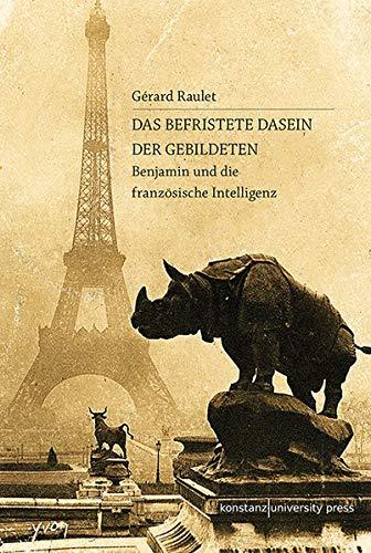 Das befristete Dasein der Gebildeten: Benjamin und die französische Intelligenz