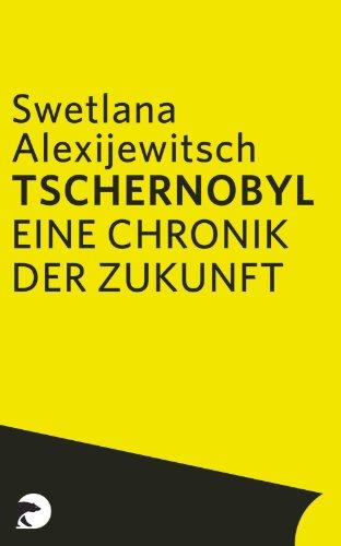 Tschernobyl: Eine Chronik der Zukunft