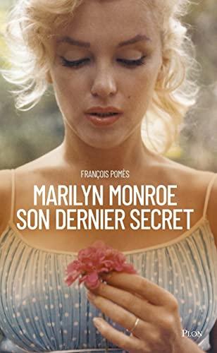 Marilyn Monroe, son dernier secret