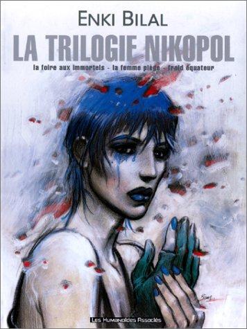 La trilogie Nikopol : intégrale