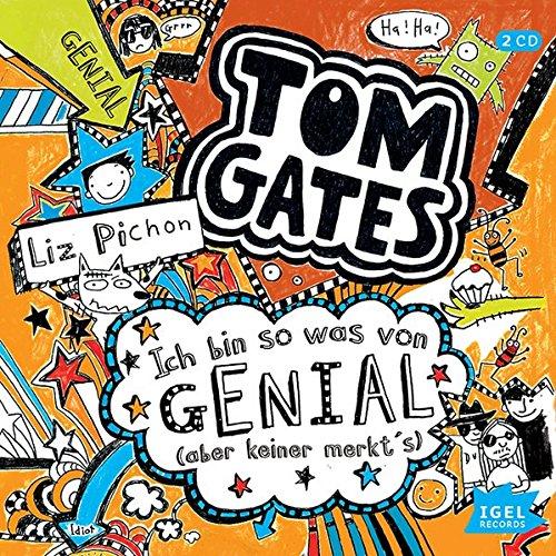 Tom Gates. Ich bin sowas von genial (aber keiner merkt's)