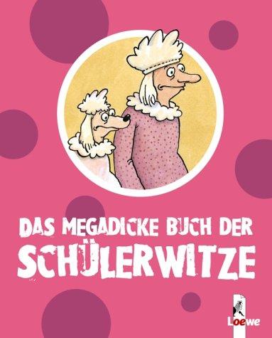 Das megadicke Buch der Schülerwitze