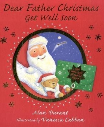 Dear Father Christmas, Get Well Soon