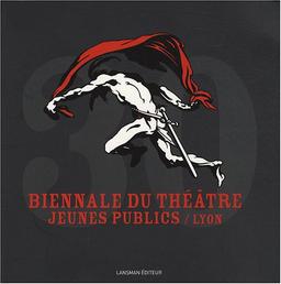 Biennale du théâtre jeunes publics, Lyon : 30 ans