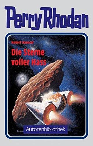 Perry Rhodan. Die Sterne voller Hass. (Autorenbibliothek 4)