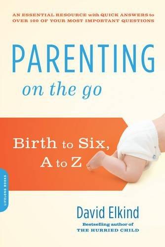 Parenting on the Go: Birth to Six, A to Z