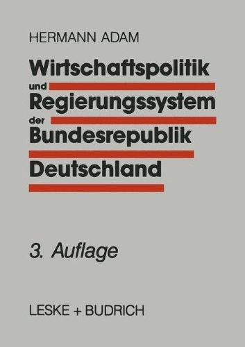 Wirtschaftspolitik und Regierungssystem der Bundesrepublik Deutschland: Eine Einführung