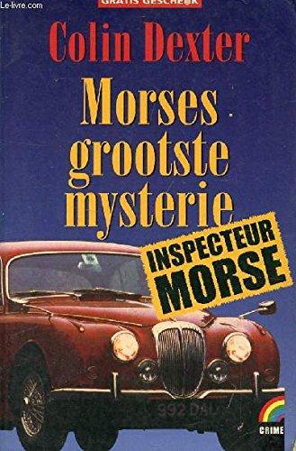 MORSES GROOTSTE MYSTERIE, EN ANDERE VERHALEN