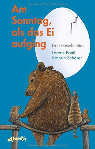 Am Sonntag, als das Ei aufging: Drei Geschichten für den Lesehunger