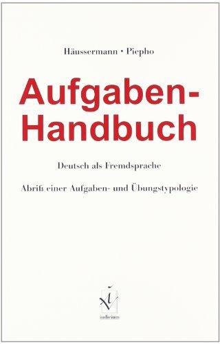 Aufgaben-Handbuch Deutsch als Fremdsprache: Abriß einer Aufgaben- und Übungstypologie