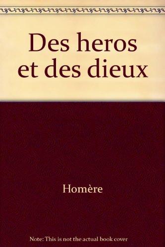 DES HEROS ET DES DIEUX. Hymnes (Arléa)