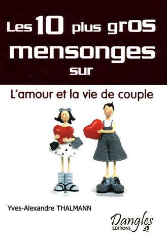 Les 10 plus gros mensonges sur l'amour et la vie de couple