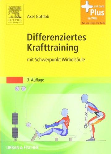 Differenziertes Krafttraining: mit Schwerpunkt Wirbelsäule - mit Zugang zum Elsevier-Portal