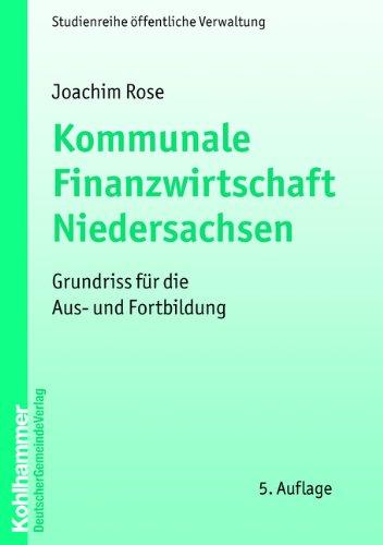 Kommunale Finanzwirtschaft Niedersachsen  - Grundriss für die Aus- und Fortbildung