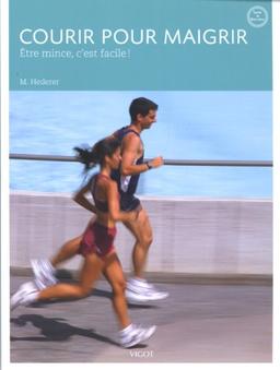 Courir pour maigrir : être mince, c'est facile !