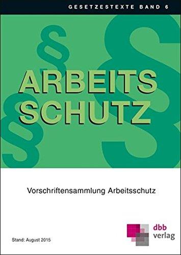 Vorschriftensammlung Arbeitsschutz (Gesetzestexte)