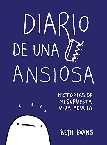 Diario de una ansiosa: Historias de mi supuesta vida adulta (Random Cómics)