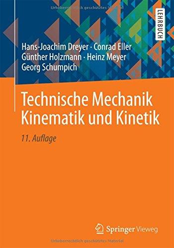 Technische Mechanik Kinematik und Kinetik