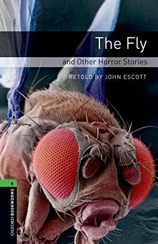 Oxford Bookworms Library: 10. Schuljahr, Stufe 3 - The Fly and Other Horror Stories: Reader