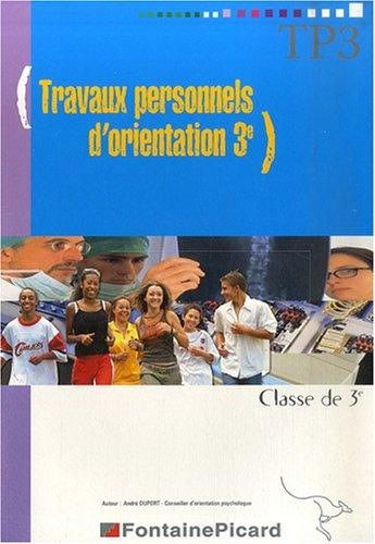 Travaux personnels d'orientation 3e : classe de 3e