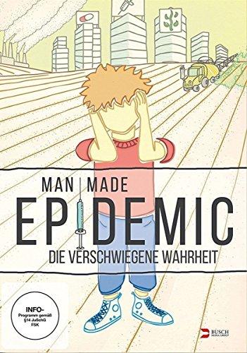 Man Made Epidemic - Die verschwiegene Wahrheit