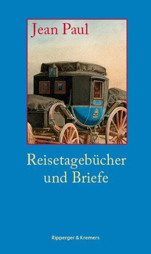 Reisetagebücher und Briefe: Auf Reisen glaubt man leichter an Sonntag als an Sonnabend (Literarische Kunststücke, Band 1)