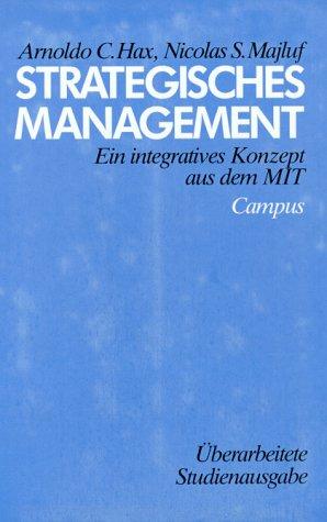 Strategisches Management: Ein integratives Konzept aus dem MIT