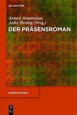 Der Präsensroman (Narratologia, Band 36)