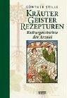 Kräuter, Geister, Rezepturen. Eine Kulturgeschichte der Arznei