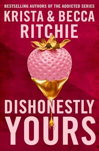 Dishonestly Yours: A deliciously angsty small town romance from TikTok sensations and authors of the Addicted series (Webs We Weave, 1)