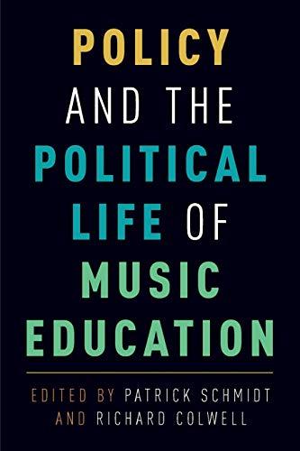 Policy and the Political Life of Music Education